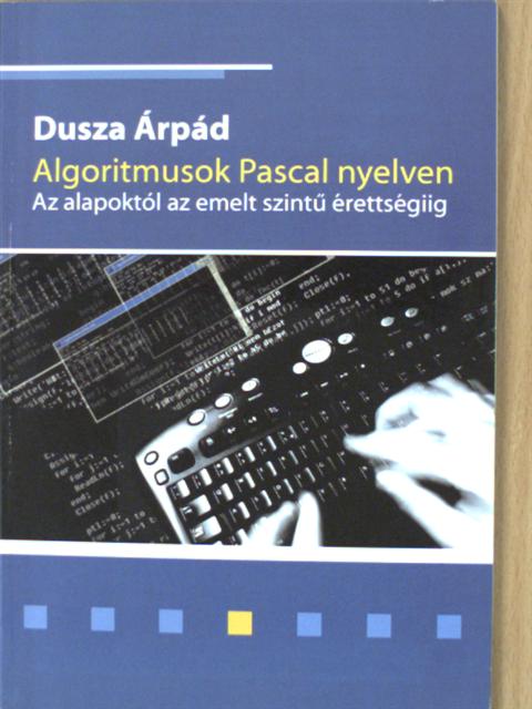Dusza Árpád - Algoritmusok Pascal nyelven [antikvár]