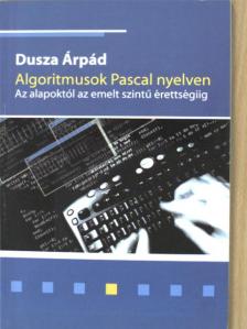 Dusza Árpád - Algoritmusok Pascal nyelven [antikvár]