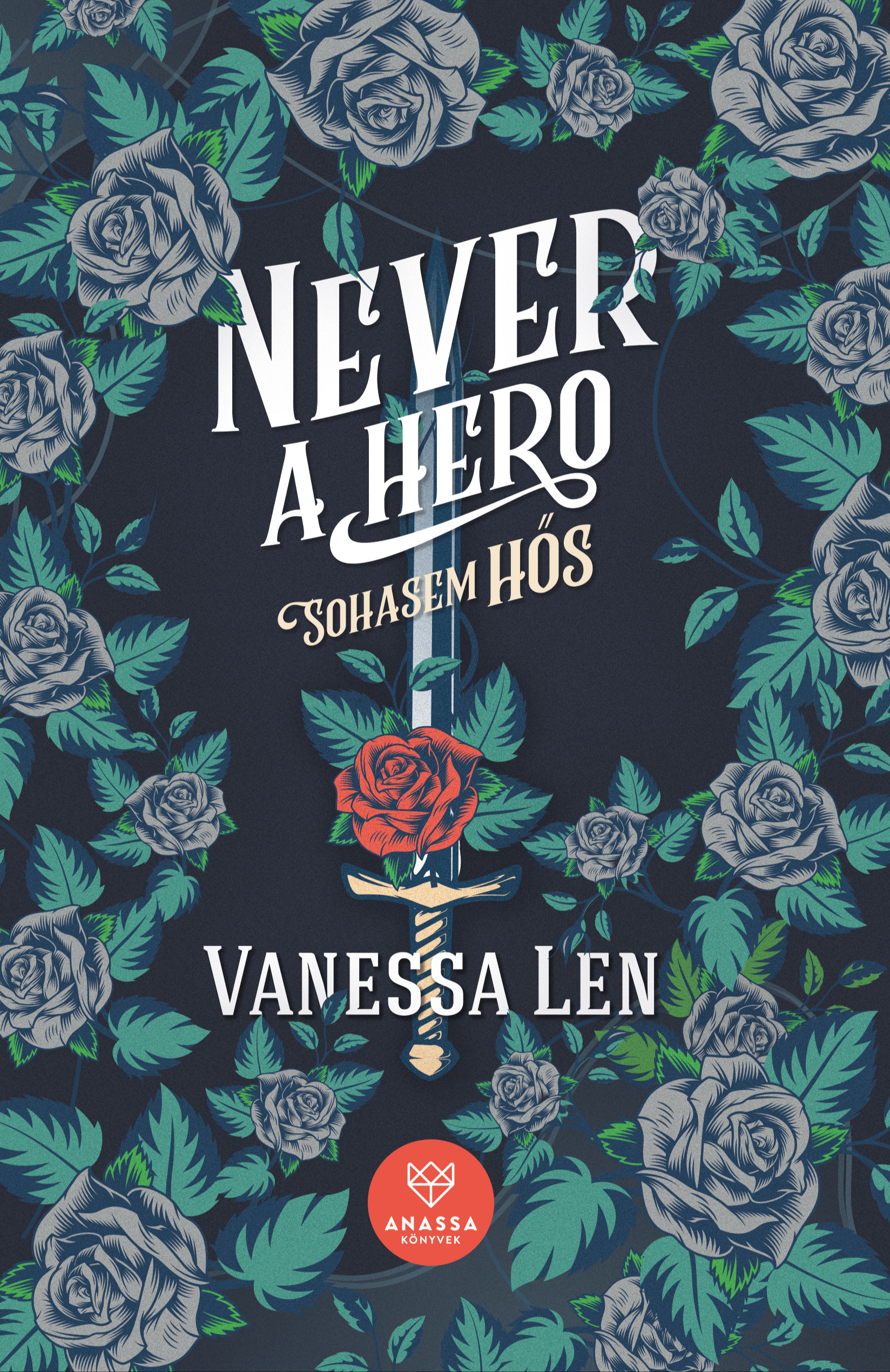Vanessa Len - Never A Hero - Sohasem hős [eKönyv: epub, mobi]