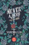 Vanessa Len - Never A Hero - Sohasem hős [eKönyv: epub, mobi]