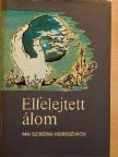 Aszkold Jakubovszkij - Elfelejtett álom [antikvár]