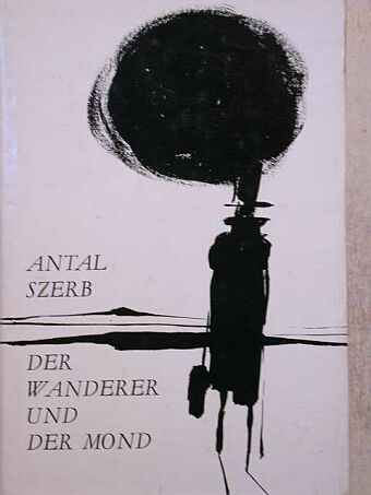 Antal Szerb - Der Wanderer und der Mond [antikvár]