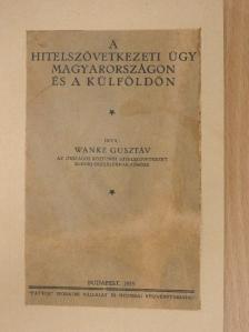 Wanke Gusztáv - A hitelszövetkezeti ügy Magyarországon és a külföldön [antikvár]