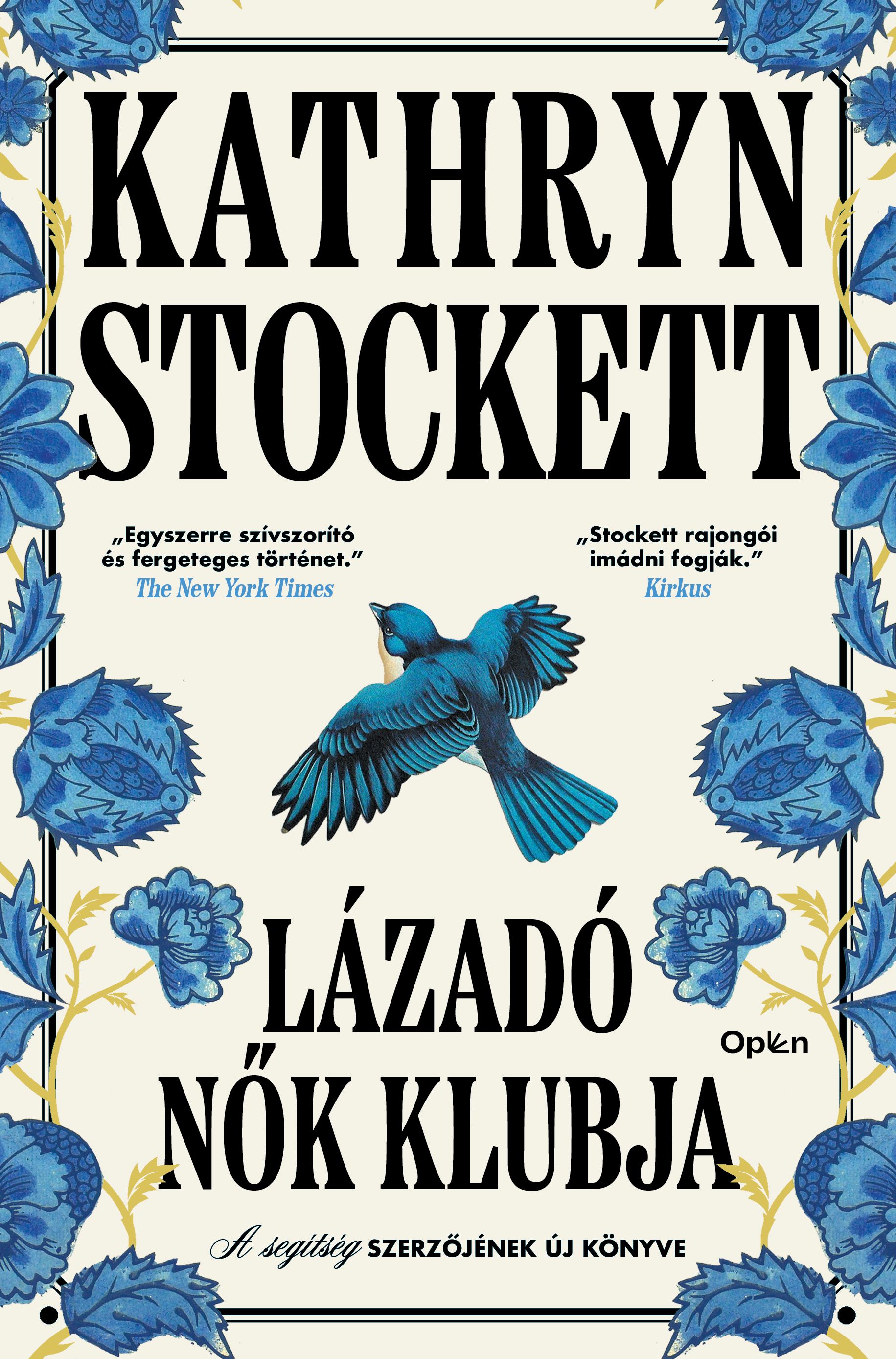 Kathryn Stockett - Lázadó nők klubja