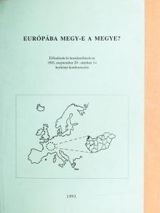 Ádám Antal - Európába megy-e a megye? [antikvár]