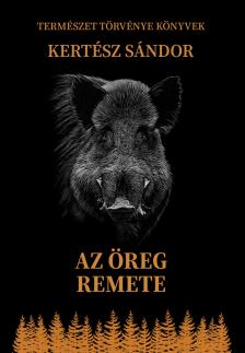 Kertész Sándor[szerk.] - Az öreg remete