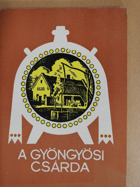 Dr. Darnay-Dornyay Béla - A Gyöngyösi csárda [antikvár]