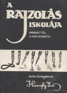 HARANGHY JENŐ - A rajzolás iskolája [antikvár]