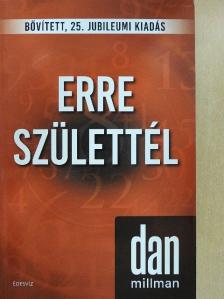 Dan Millman - Erre születtél [antikvár]