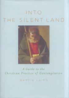 Martin Laird OSA - Into the Silent Land [antikvár]