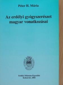 Péter H. Mária - Az erdélyi gyógyszerészet magyar vonatkozásai [antikvár]