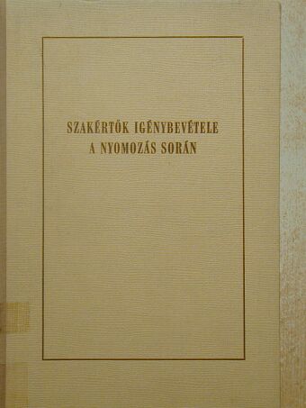 Bányik Sándor - Szakértők igénybevétele a nyomozás során [antikvár]