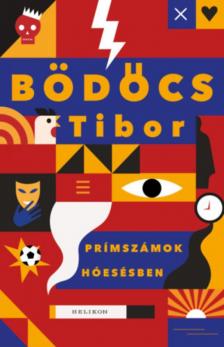 Bödőcs Tibor - Prímszámok hóesésben [antikvár]