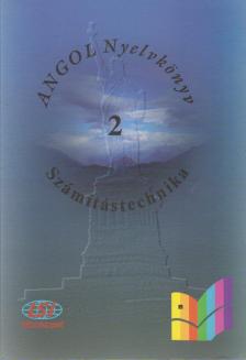 Sobieski Artúr, Sobieski Bernadett - Angol nyelvkönyv - Számítástechnika 2. [antikvár]