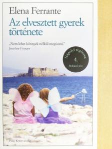Elena Ferrante - Az elvesztett gyerek története [antikvár]