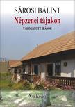 Sárosi Bálint - Népzenei tájakon - Válogatott írások