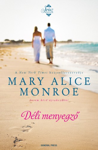Mary Alice Monroe - Déli menyegző [eKönyv: epub, mobi]