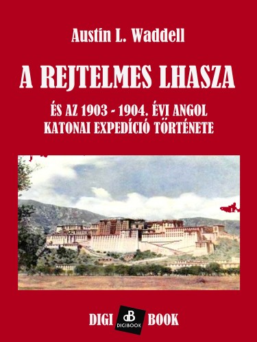 Waddell Austine L. - A rejtelmes Lhásza [eKönyv: epub, mobi]