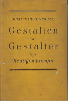 Graf Carlo Sforza - Gestalten und Gestalter des heutigen Europa [antikvár]