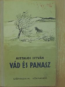 Asztalos István - Vád és panasz [antikvár]