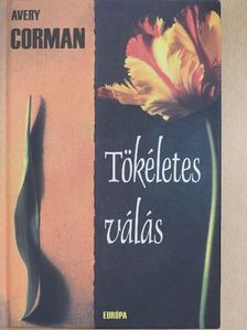 Avery Corman - Tökéletes válás [antikvár]