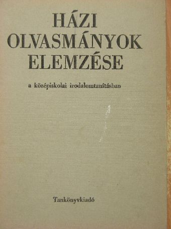 Hanzséros György - Házi olvasmányok elemzése [antikvár]