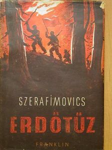 A. Szerafimovics - Erdőtűz [antikvár]