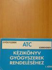 Kézikönyv gyógyszerek rendeléséhez I. [antikvár]