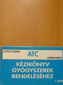 Kézikönyv gyógyszerek rendeléséhez I. [antikvár]