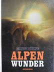Ernst Höhne - Alpen Wunder [antikvár]