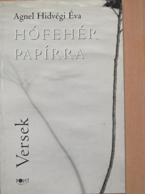 Agnel Hidvégi Éva - Hófehér papírra [antikvár]