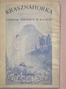 Balázs Mihály - Krasznahorka várának története és kalauza a vár látogatói számára [antikvár]