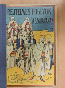 Rejtelmes foglyok a Szaharában [antikvár]