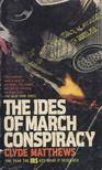 Clyde Matthews - The Ides of March Conspiracy [antikvár]