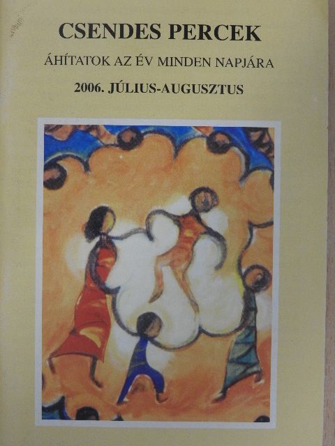 Paudits Zoltán - Csendes percek 2006. július-augusztus [antikvár]