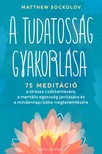 Matthew Sockolov - A tudatosság gyakorlása [eKönyv: epub, mobi]