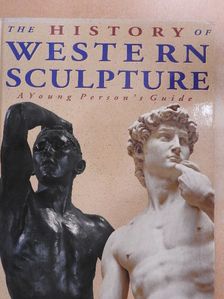Juliet Heslewood - The History of Western Sculpture [antikvár]