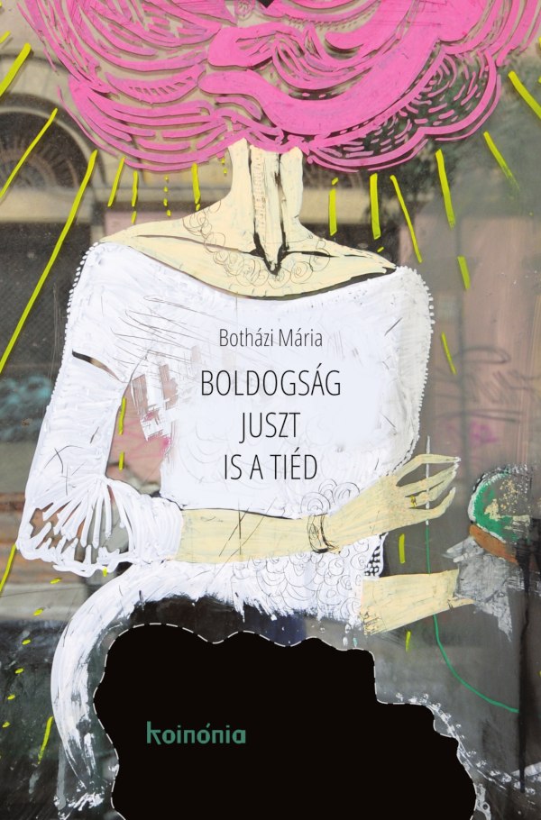 Botházi Mária - Boldogság juszt is a tiéd [eKönyv: epub, mobi]