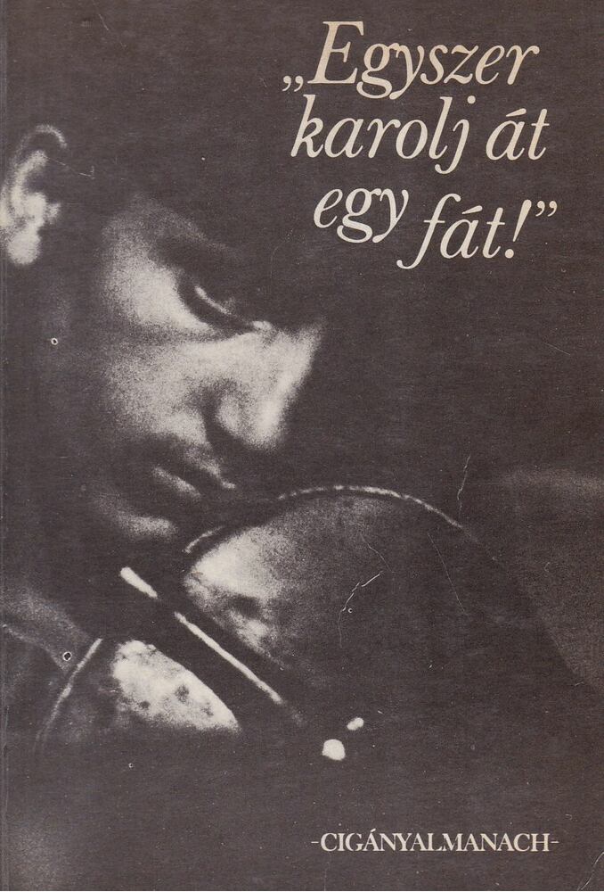 Murányi Gábor - Egyszer karolj át egy fát! [antikvár]