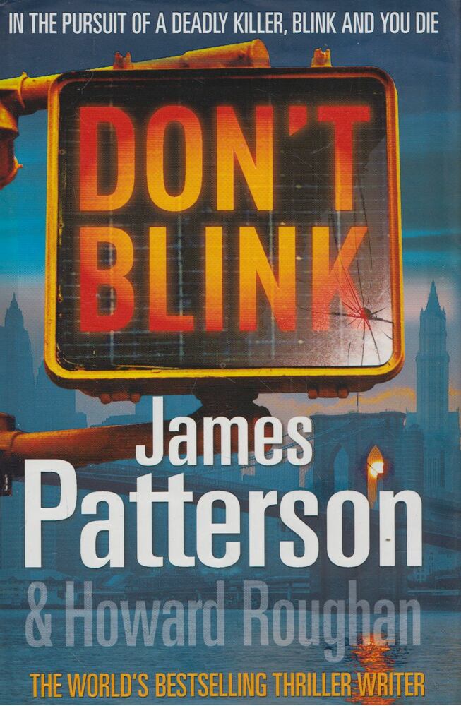 JAMES PATTERSON, HOWARD ROUGHAN - Don't Blink [antikvár]