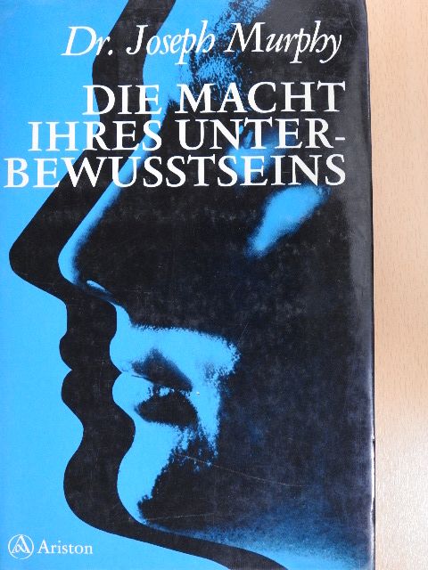 Dr. Joseph Murphy - Die Macht ihres Unterbewusstseins [antikvár]