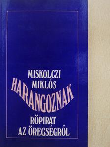 Miskolczi Miklós - Harangoznak (aláírt példány) [antikvár]