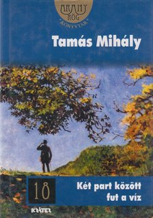 Tamás Mihály - Két part között fut a víz [antikvár]