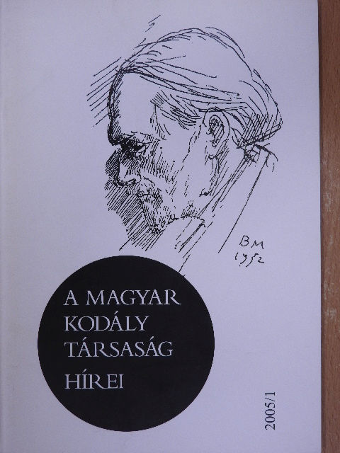 Bónis Ferenc - A Magyar Kodály Társaság Hírei 2005/1. [antikvár]