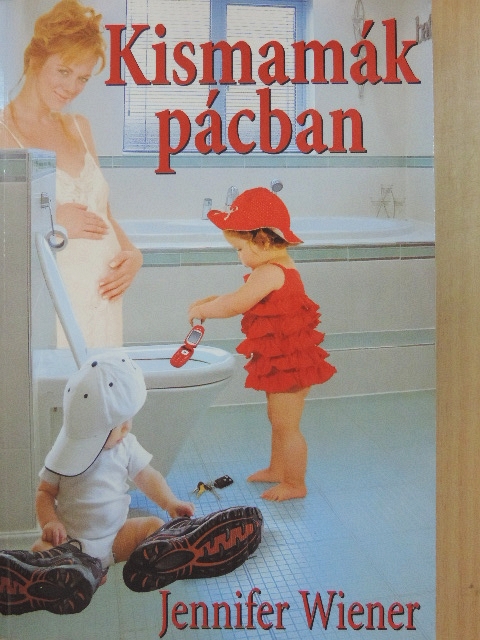 Jennifer Wiener - Kismamák pácban [antikvár]