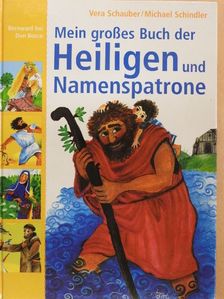 Michael Schindler - Mein großes Buch der Heiligen und Namenspatrone [antikvár]