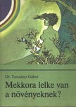 Turcsányi Gábor, dr. - Mekkora lelke van a növényeknek? [antikvár]