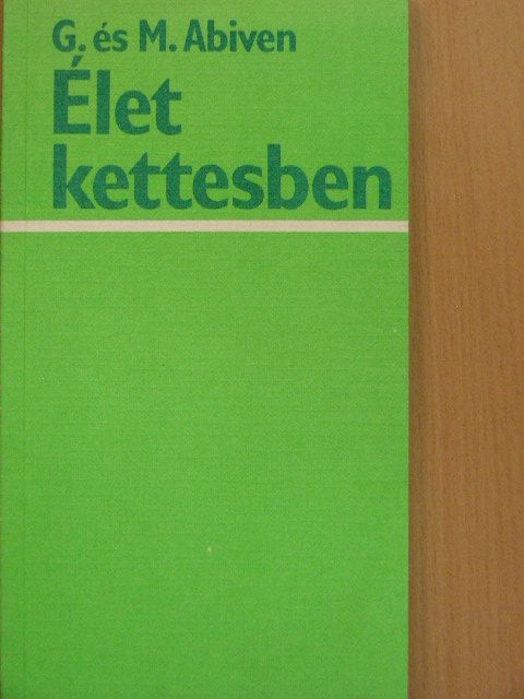 Geneviéve Abiven - Élet kettesben [antikvár]