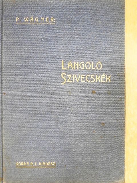 P. Wágner - Lángoló szivecskék [antikvár]