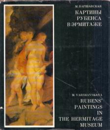 Maria Varsavszkaja - Rubens' Paintings in the Hermitage Museum (orosz) [antikvár]